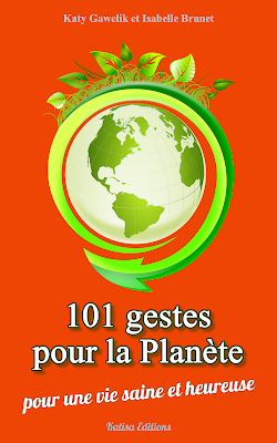 101 gestes pour la Planète, pour une vie saine et heureuse ne sont pas de trop pour essayer de rendre le monde meilleur !