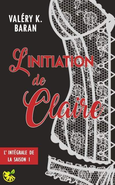 #BlogTour – L’initiation de Claire – Extraits Saison 1 & 2