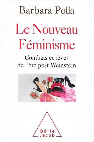 Le Nouveau Féminisme, de Barbara Polla