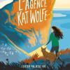 L’Agence Kat Wolfe Tome 1 de Lauren St John L’Agence Kat Wolfe Tome 1 de Lauren St John