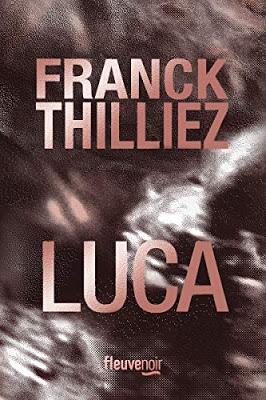 Chronique : Luca - Franck Thilliez (Fleuve)