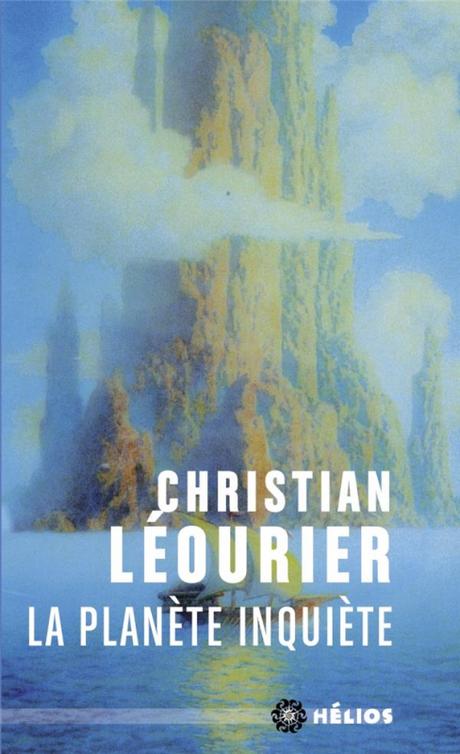La Planète inquiète de Christian Léourier