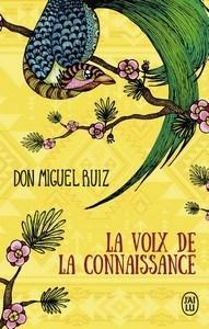 Don Miguel Ruiz / La voix de la connaissance