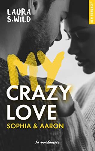 Mon avis sur My Crazy Love - Sophia & Aaron de Laura S Wild