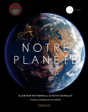 Notre planète - Dunod (préface d'Isabelle Autissier)
