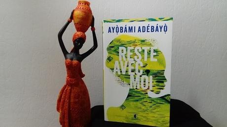 Reste avec moi – Ayòbámi Adébáyò