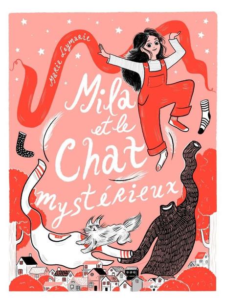 Mila et le chat mystérieux de Marie Leymarie