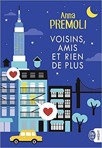 A vos agendas : Découvrez Voisins, amis et rien de plus d'Anna Premoli A vos agendas : Découvrez Voisins, amis et rien de plus d'Anna Premoli
