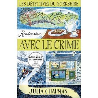 Les détectives du Yorkshire - Tome 1 : Rendez-vous avec le crime de Julia CHAPMAN