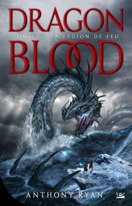 Dragon Blood, tome 2 : La Légion de feu - Anthony Ryan