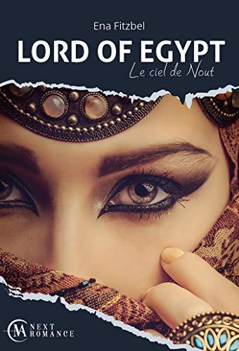 Mon avis sur l'envoûtant Lord of Egypt - Le ciel de Nout d'Ena Fitzbel