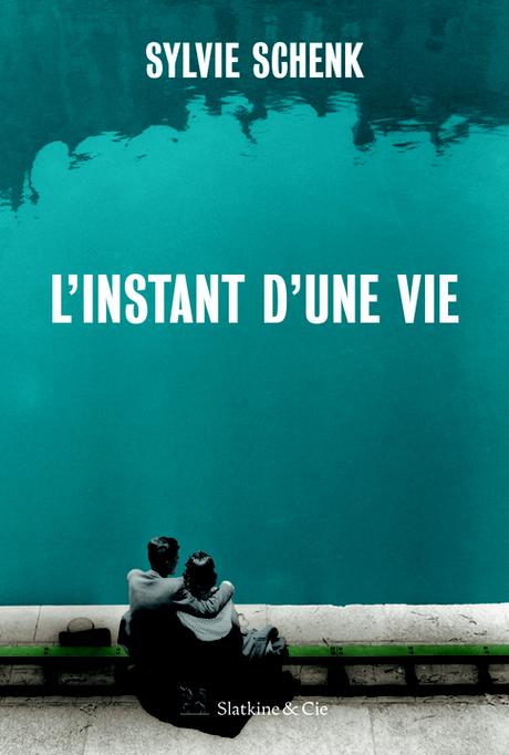 « L’instant d’une vie » de Sylvie Schenk « L’instant d’une vie » de Sylvie Schenk