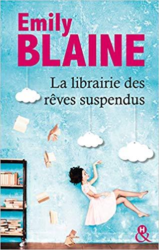 Mon avis sur La librairie des rêves suspendus d'Emily Blaine