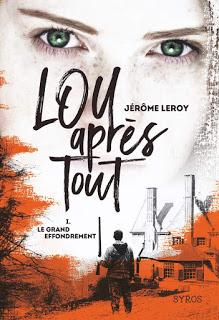 Lou après tout #1 Le grand effondrement de Jérôme Leroy