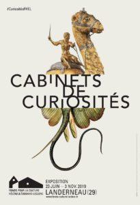 Cabinets de Curiosités – FHEL de Landerneau du 23 Juin au 3 Novembre 2019