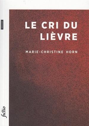 Le cri du lièvre, de Marie-Christine Horn