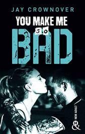 Bad – You make me so bad (tome 6)