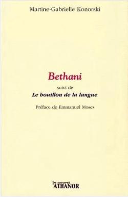 Martine-Gabrielle Konorski, Bethani, suivi du Bouillon de la langue, Le Nouvel Athanor, 2019. Martine Konorski Bethani 2