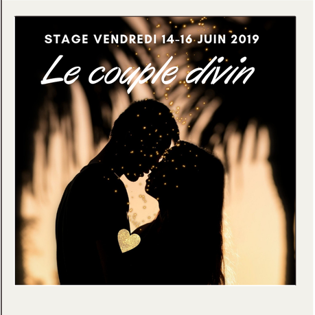 Stage du couple divin: vendredi 14-16 juin 2019