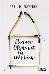 Eleanor Oliphant va très bien de Gail Honeyman