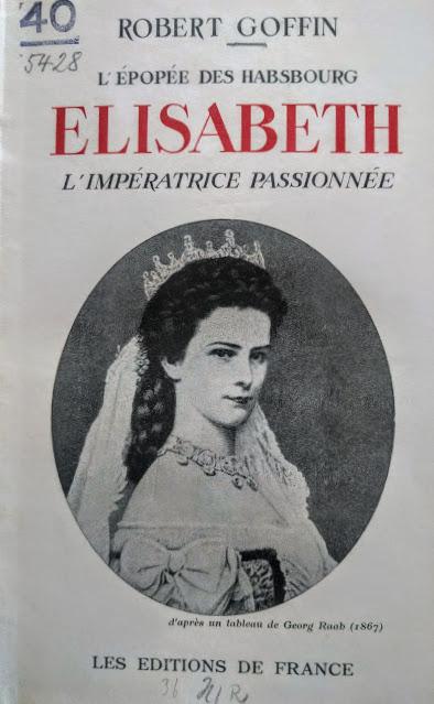 Elisabeth, l'Impératrice passionnée, un livre de Robert Goffin.