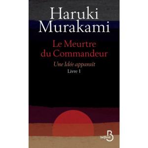 Haruki Murakami – Le Meurtre du Commandeur – Livre 1 *** Haruki Murakami – Le Meurtre du Commandeur – Livre 1 ***