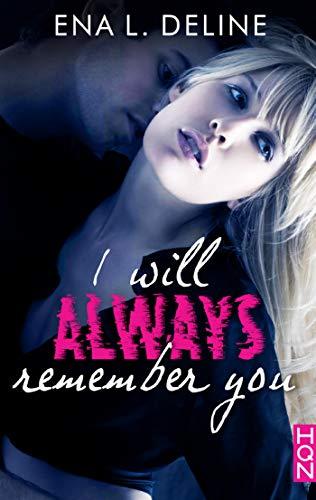 A vos agendas : Découvrez I will always remember you de Ena L Deline