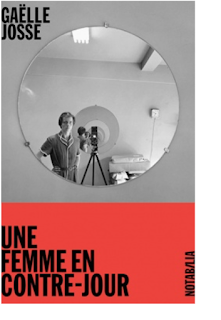 Une femme en contre-jour · Gaëlle Josse