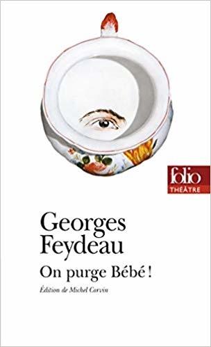 On purge bébé de Georges FEYDEAU