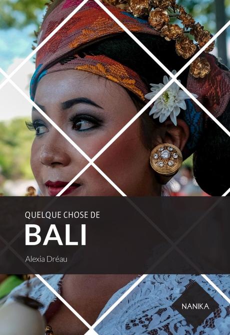 Lecture : Quelque chose de Bali par Alexia Dréau