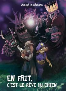 En fait, c’est le rêve du chien de Joseph Kochmann