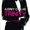 Trinity – Tome 1 : Body d’Audrey Carlan