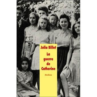 La guerre de Catherine de Julia BILLET et Claire FAUVEL