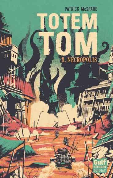 Totem Tom, tome 1 : Necropolis