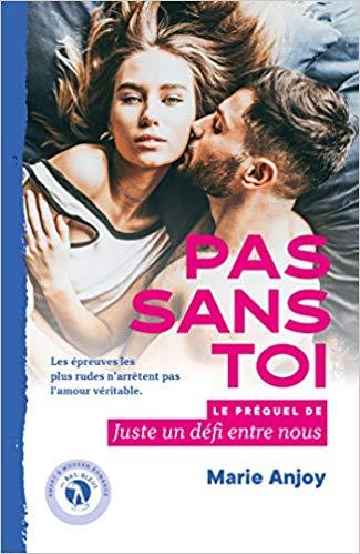 Mon avis sur Pas sans toi de Marie Anjoy Mon avis sur Pas sans toi de Marie Anjoy