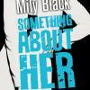 Something about her de Mily Black Something about her de Mily Black