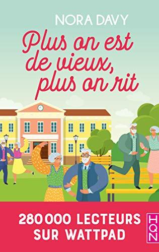 A vos agendas : Découvrez PLus on est vieux , plus on rit de Nora Davy A vos agendas : Découvrez PLus on est vieux , plus on rit de Nora Davy