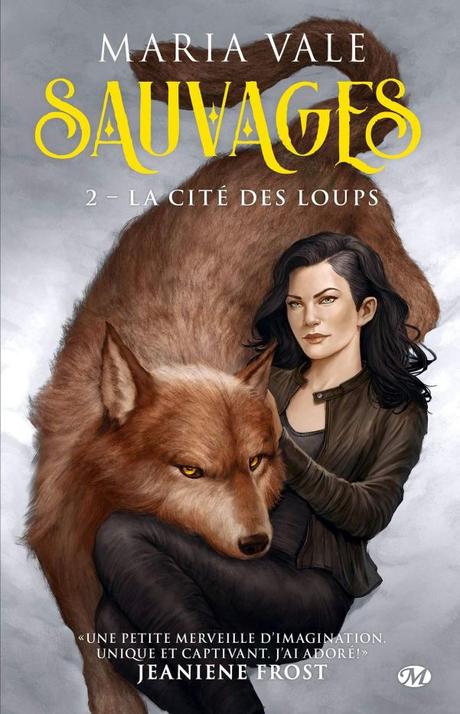 Sauvages T02 : La Cité des loups de Maria Vale Sauvages T02 : La Cité des loups de Maria Vale
