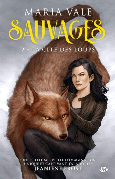 Sauvages T02 : La Cité des loups de Maria Vale