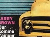 comme l’amour, recueil nouvelles Larry Brown