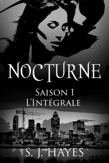 Nocturne Saison 1 de S.J. Hayes