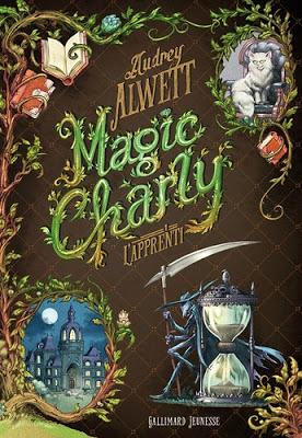 Magic Charly - Tome 1 L'apprenti de Audrey Alwett