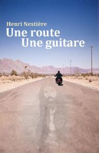 Une Route Une Guitare d’Henri Nestière