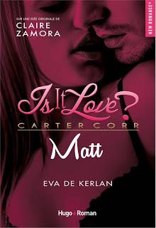 Is it love ? Carter corp #2 Matt de Eva de Kerlan