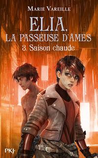Elia la passeuse d'âmes #3 Saison chaude de Marie Vareille