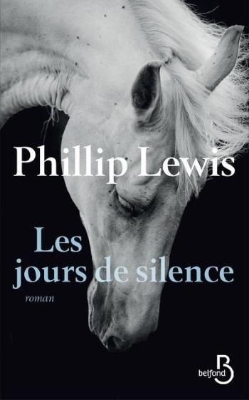 Les jours de silence - Philip Lewis