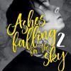 Ashes falling for the Sky T02 de Nine Gorman et Mathieu Guibé Ashes falling for the Sky T02 de Nine Gorman et Mathieu Guibé