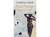 Laurent Gaudé Nous l’Europe, banquet peuples