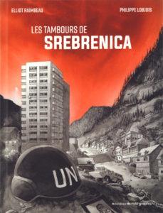 Les Tambours de Srebrenica (Lobjois, Raimbeau) – Nouveau Monde Graphic – 24,90€