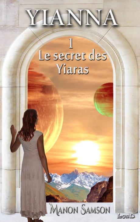 Yianna, Tome 1 : Le Secret des Yiaras – Manon Samson